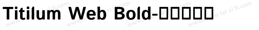 Titilum Web Bold字体转换